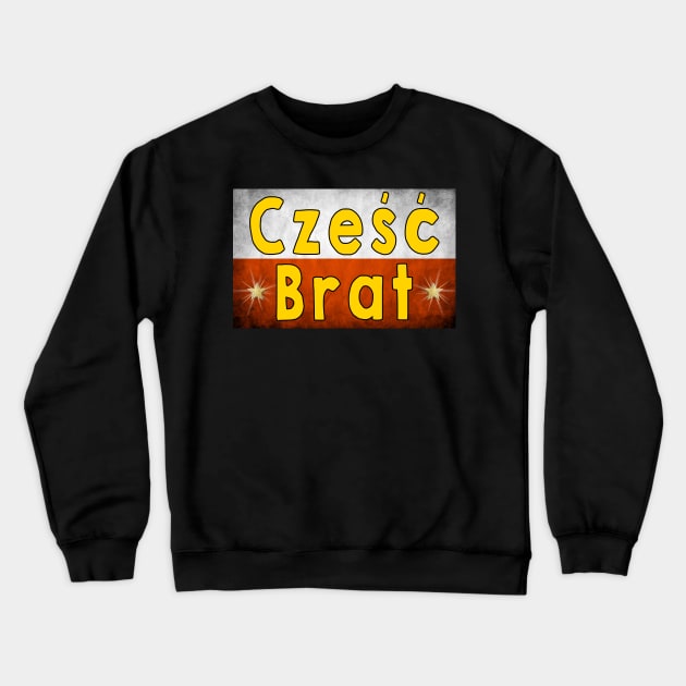 Hello Brother Hello Polska Crewneck Sweatshirt by Pharaoh Shop